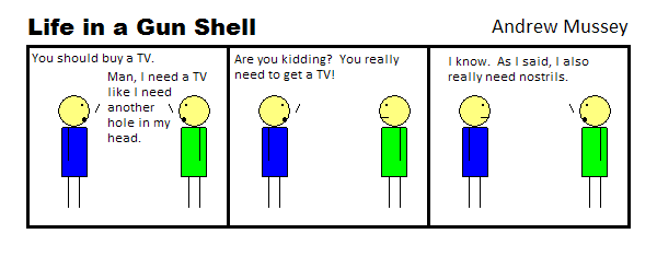 I need that like another hole in my head